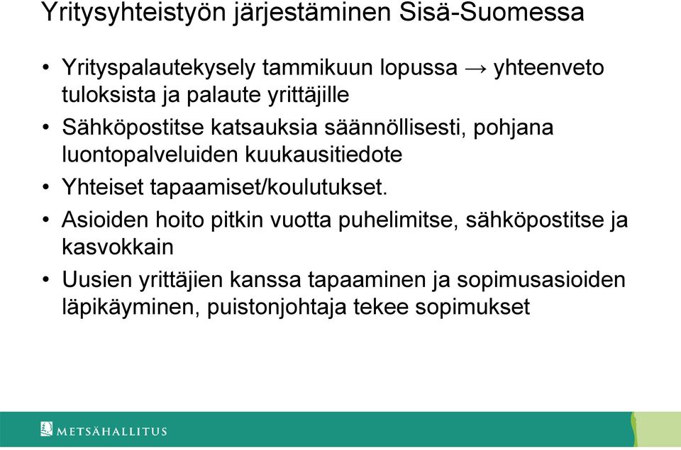 kuukausitiedote Yhteiset tapaamiset/koulutukset.