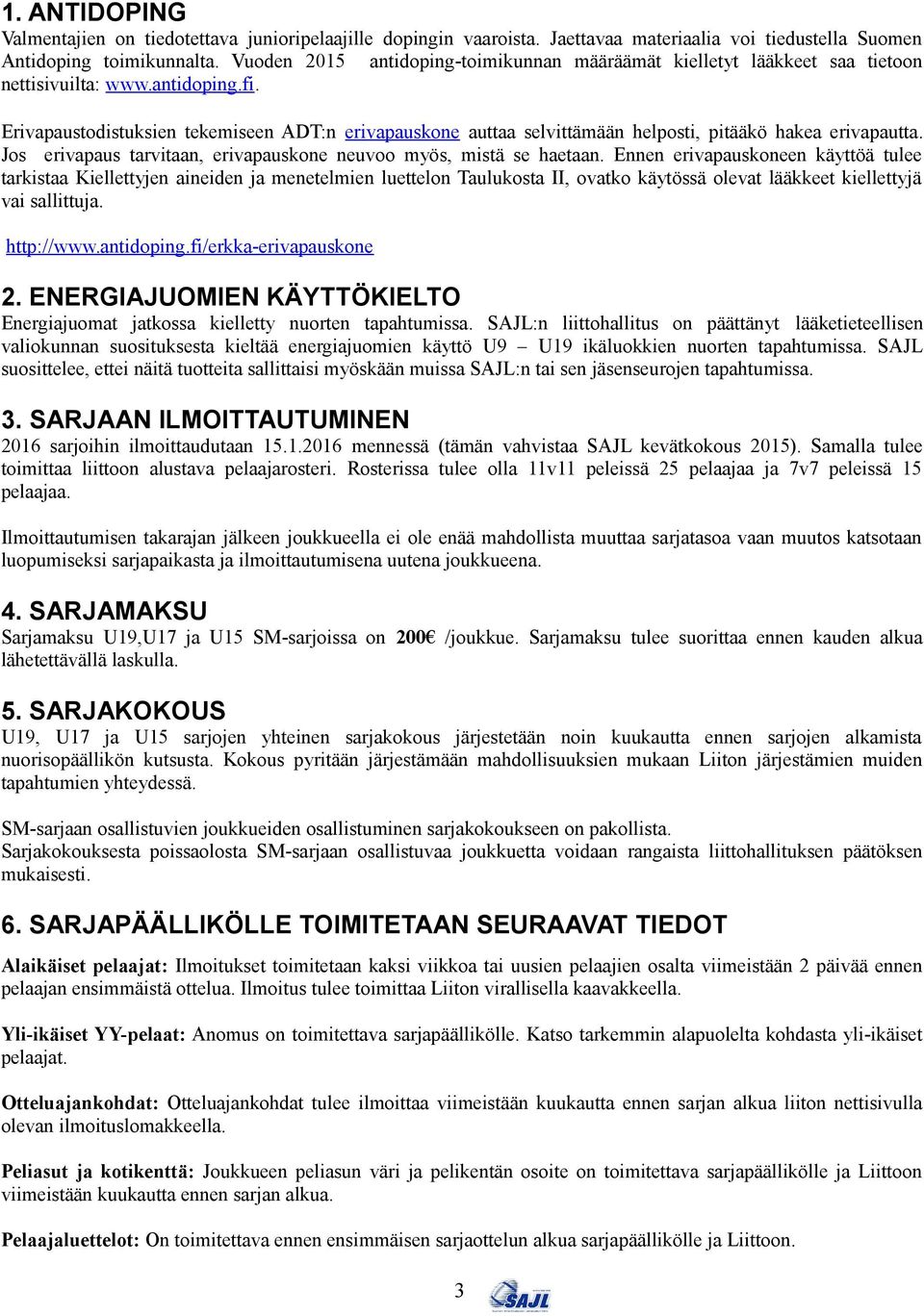 Erivapaustodistuksien tekemiseen ADT:n erivapauskone auttaa selvittämään helposti, pitääkö hakea erivapautta. Jos erivapaus tarvitaan, erivapauskone neuvoo myös, mistä se haetaan.