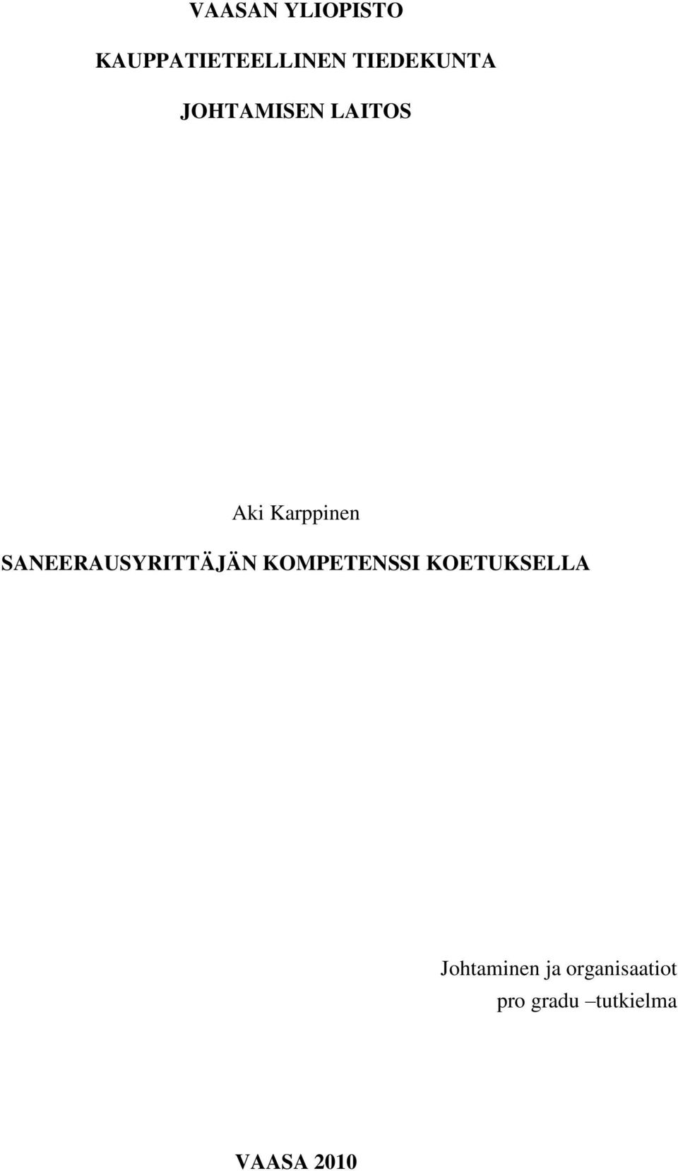 SANEERAUSYRITTÄJÄN KOMPETENSSI KOETUKSELLA