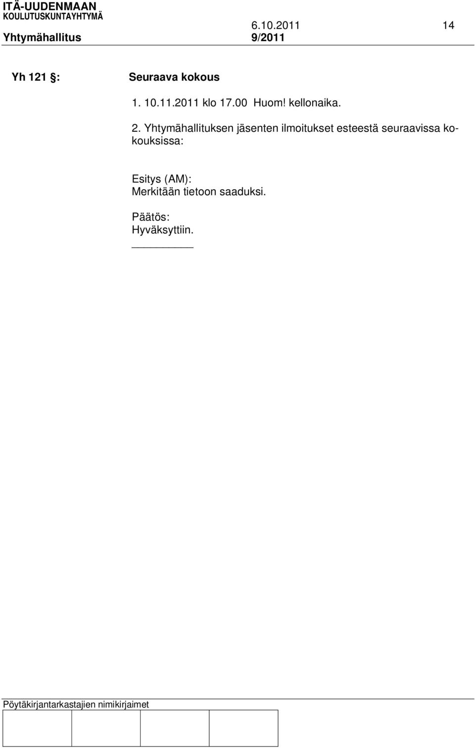 Yhtymähallituksen jäsenten ilmoitukset esteestä