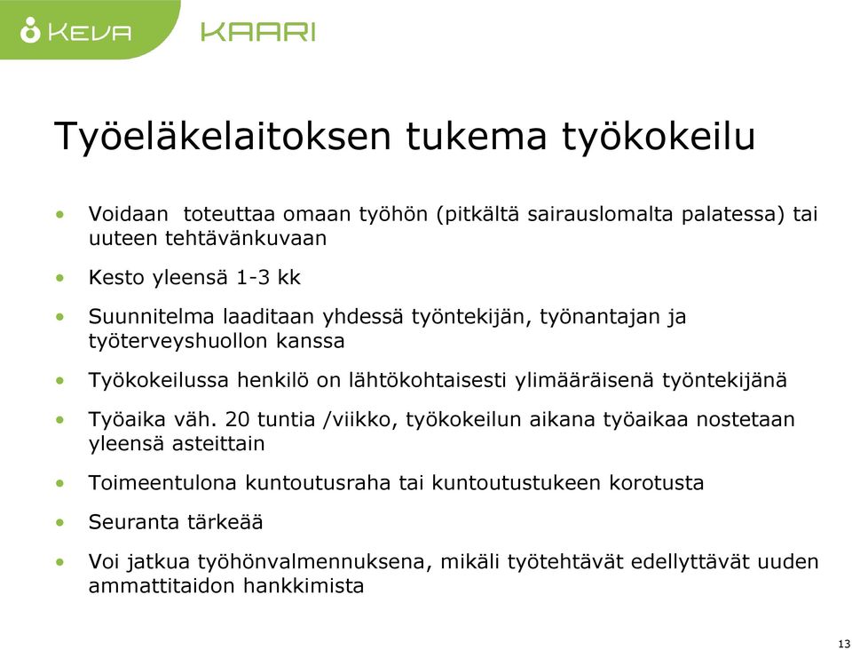 ylimääräisenä työntekijänä Työaika väh.