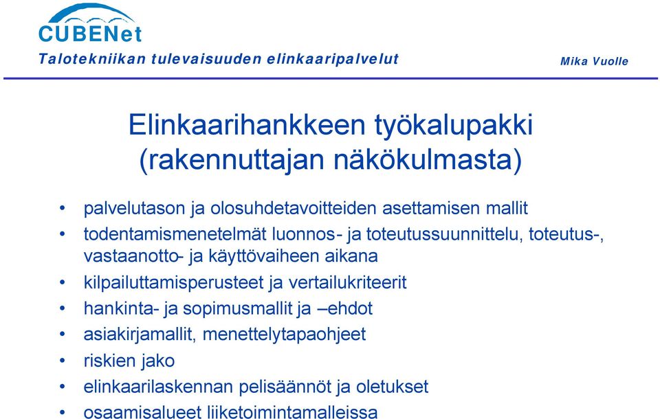 käyttövaiheen aikana kilpailuttamisperusteet ja vertailukriteerit hankinta- ja sopimusmallit ja ehdot