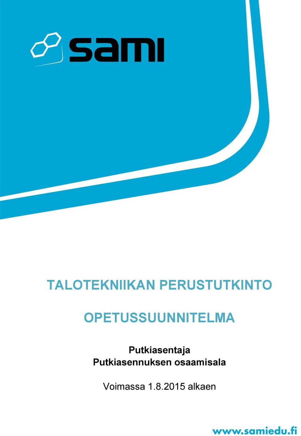 Putkiasentaja