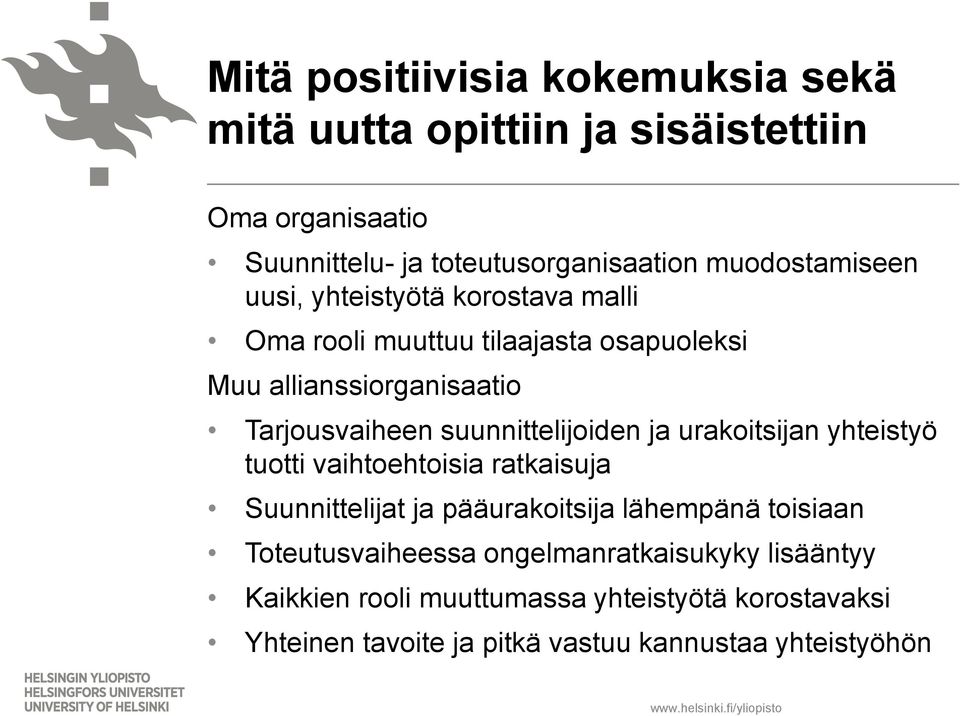 suunnittelijoiden ja urakoitsijan yhteistyö tuotti vaihtoehtoisia ratkaisuja Suunnittelijat ja pääurakoitsija lähempänä toisiaan