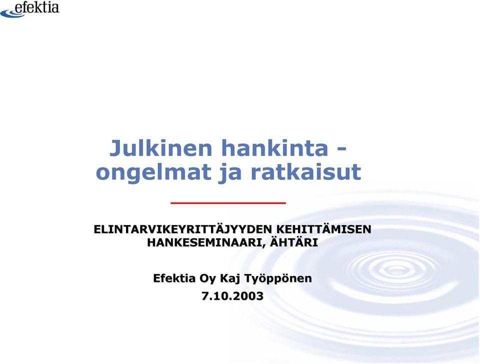 KEHITTÄMISEN HANKESEMINAARI,