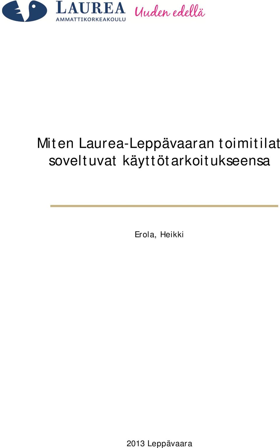 käyttötarkoitukseensa