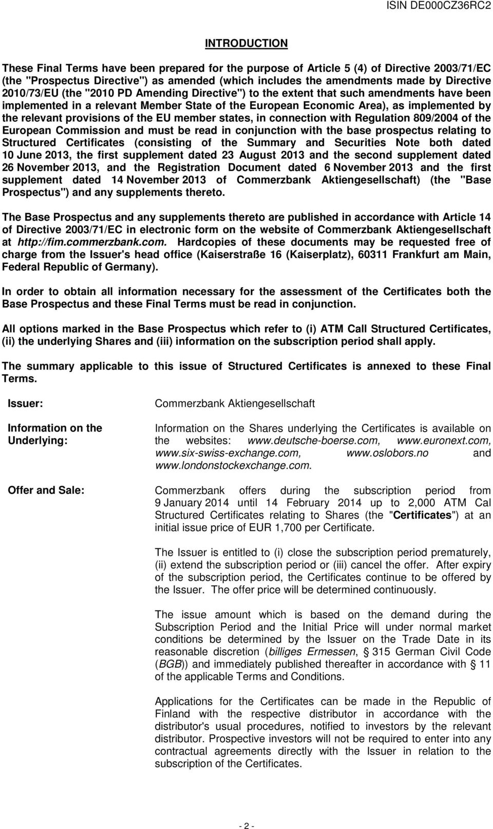 provisions of the EU member states, in connection with Regulation 809/2004 of the European Commission and must be read in conjunction with the base prospectus relating to Structured Certificates