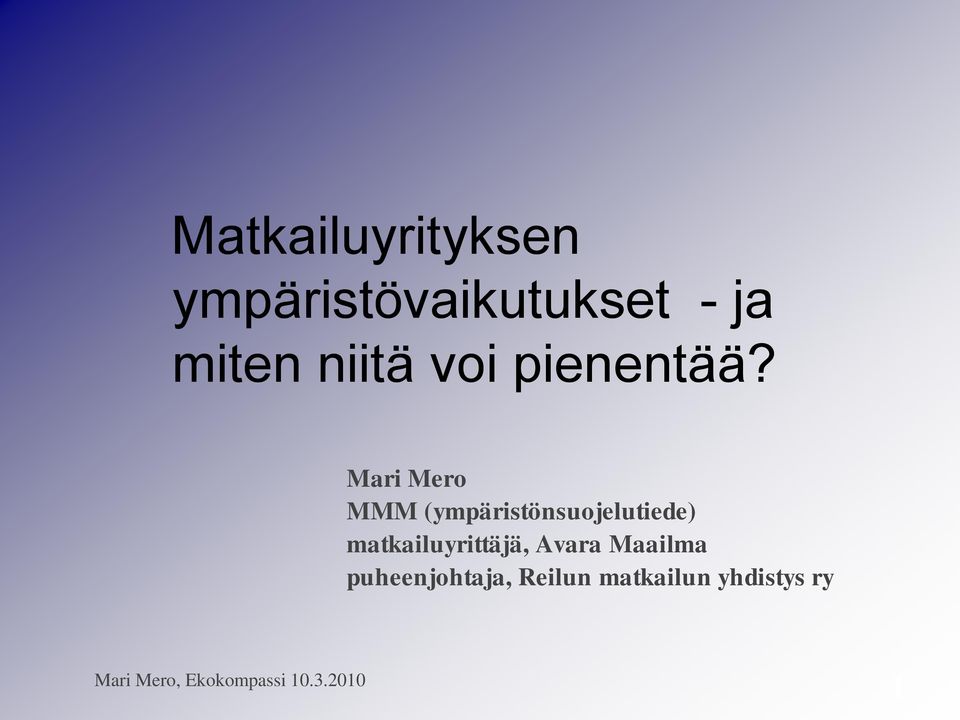 Mari Mero MMM (ympäristönsuojelutiede)