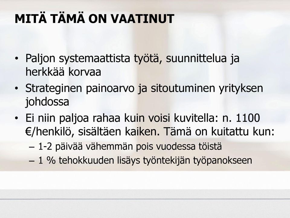 kuin voisi kuvitella: n. 1100 /henkilö, sisältäen kaiken.
