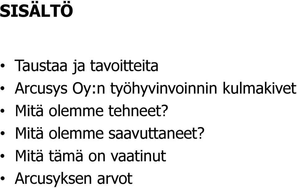 olemme tehneet?