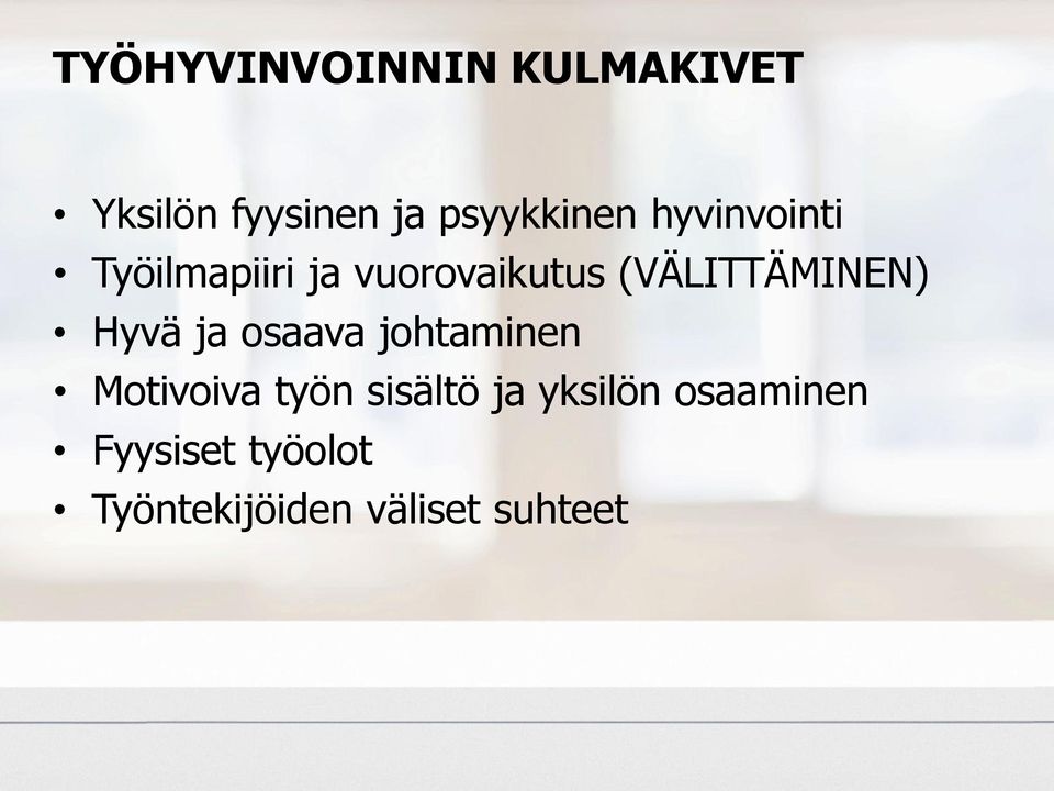 Hyvä ja osaava johtaminen Motivoiva työn sisältö ja