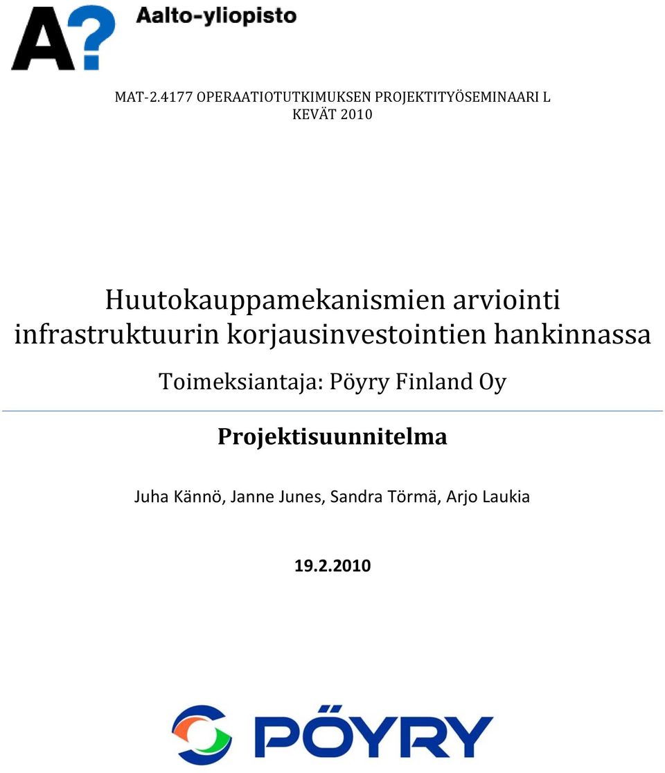 Huutokauppamekanismien arviointi infrastruktuurin