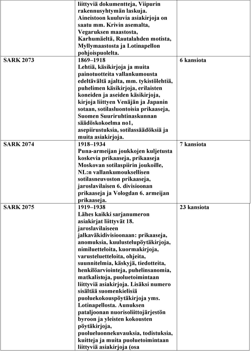 SARK 2073 1869 1918 Lehtiä, käsikirjoja ja muita painotuotteita vallankumousta edeltävältä ajalta, mm.