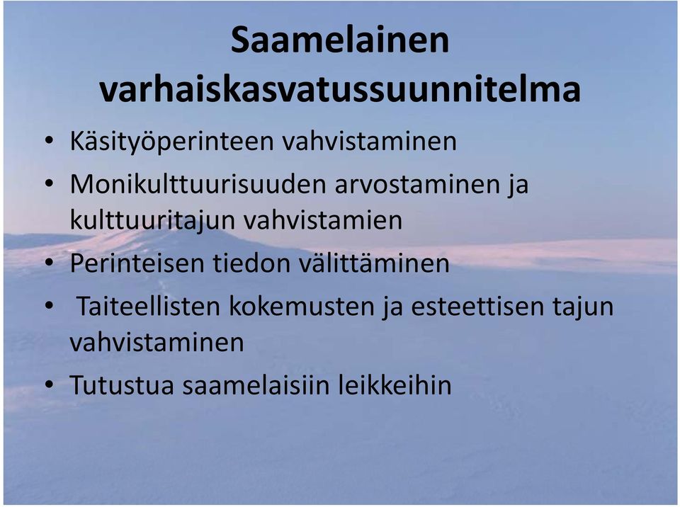 Perinteisen i tiedon id välittäminen ä i Taiteellisten kokemusten ja