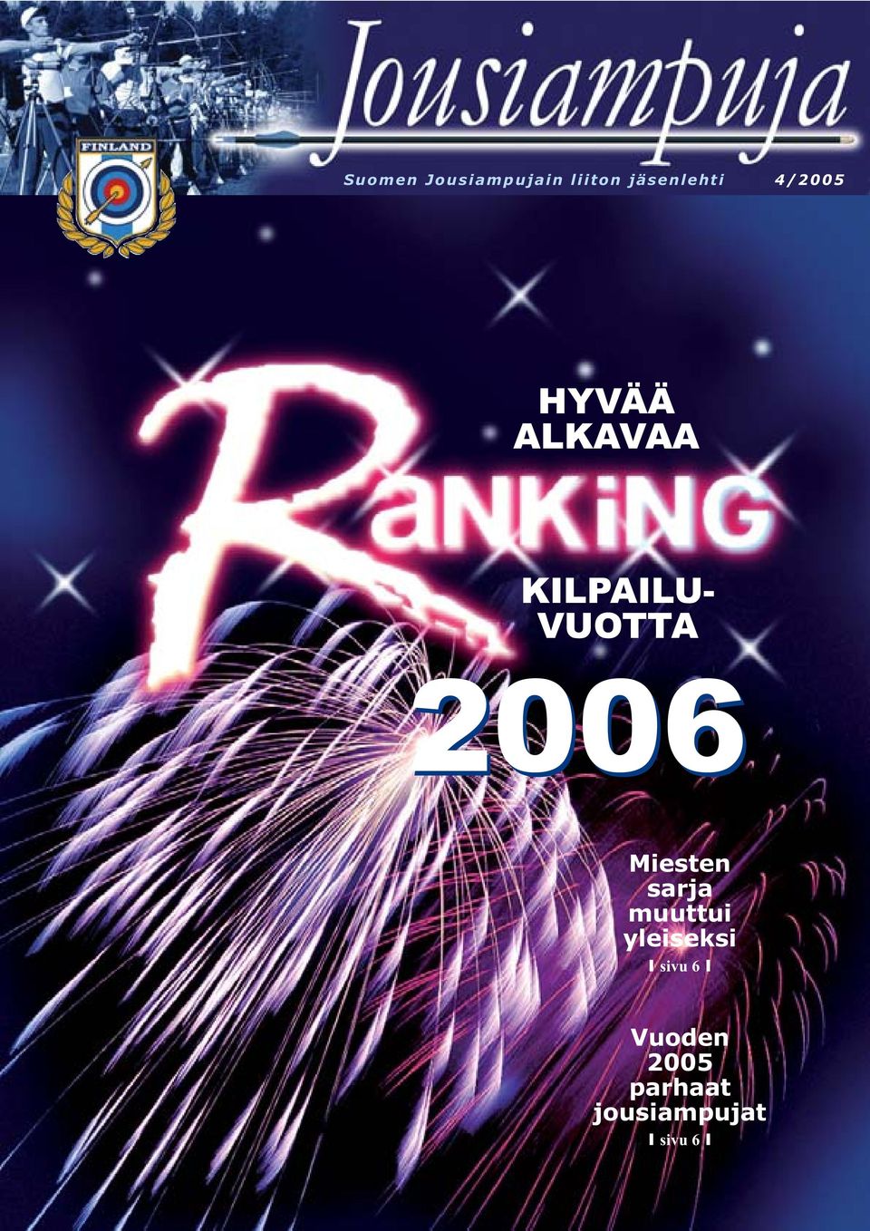 2006 Miesten sarja muuttui yleiseksi I