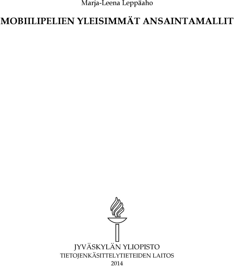 ANSAINTAMALLIT JYVÄSKYLÄN