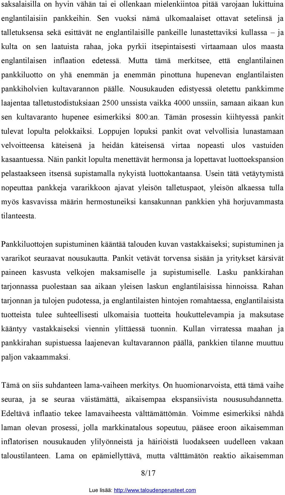 virtaamaan ulos maasta englantilaisen inflaation edetessä.