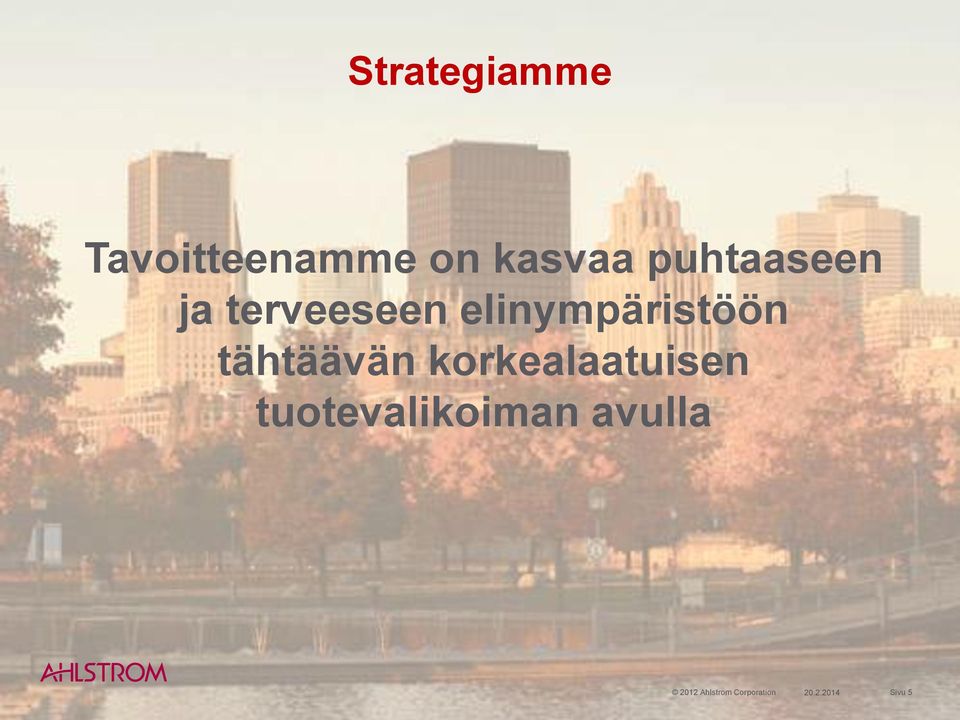 tähtäävän korkealaatuisen tuotevalikoiman