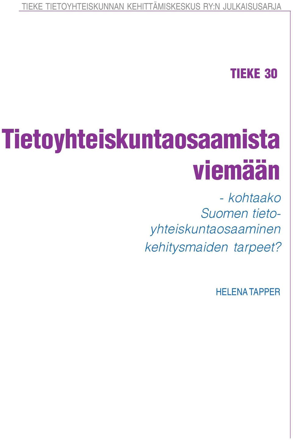 Tietoyhteiskuntaosaamista viemään - kohtaako