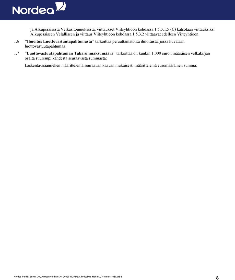 5.3.2 viittaavat edelleen Viiteyhtiöön. 1.