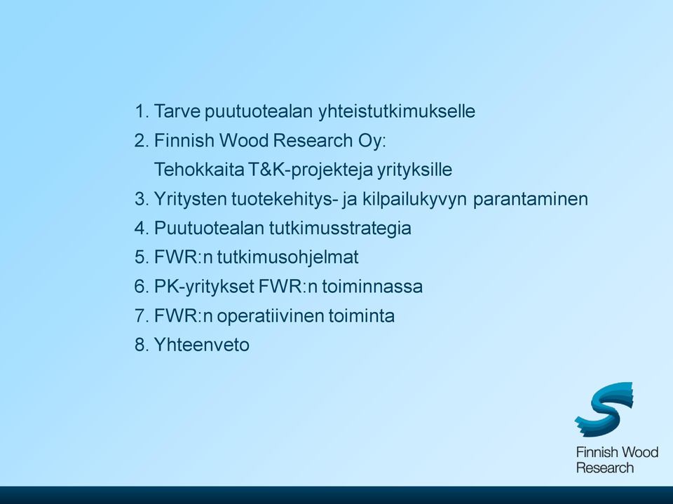 Yritysten tuotekehitys- ja kilpailukyvyn parantaminen 4.