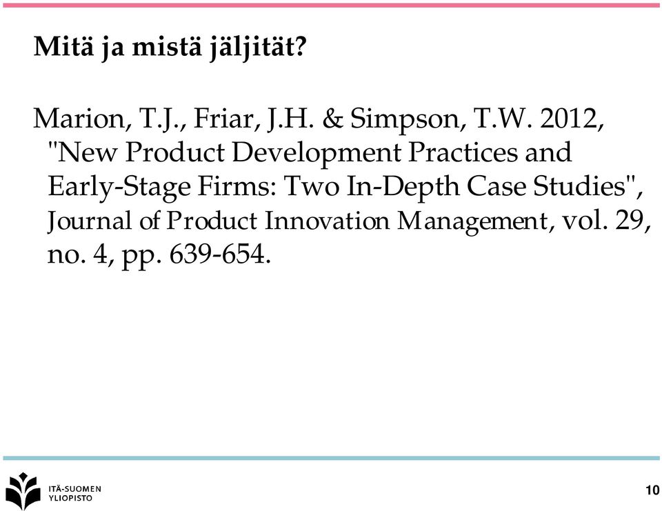 2012, "New Product Development Practices and Early-Stage