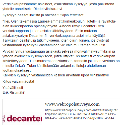 38 Kuva 5: Ilmoitus asiakaskyselystä. (Lähde facebook.com/decanterfinland sivut.) 4.1.