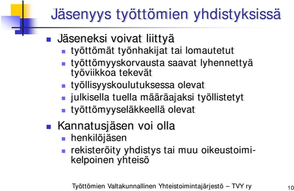 työllisyyskoulutuksessa olevat julkisella tuella määräajaksi työllistetyt