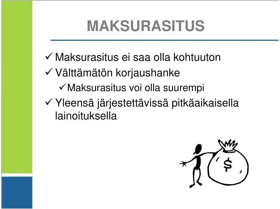 Maksurasitus voi olla suurempi Yleensä