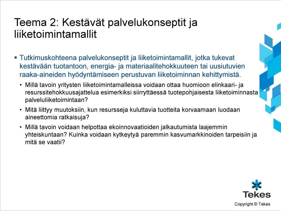 Millä tavoin yritysten liiketoimintamalleissa voidaan ottaa huomioon elinkaari- ja resurssitehokkuusajattelua esimerkiksi siirryttäessä tuotepohjaisesta liiketoiminnasta