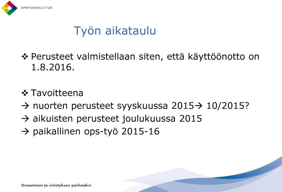 Tavoitteena nuorten perusteet syyskuussa 2015