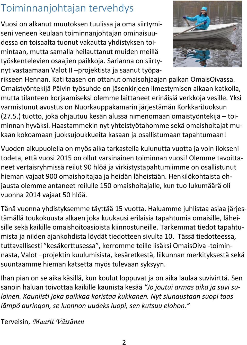 Kati taasen on ottanut omaisohjaajan paikan OmaisOivassa.