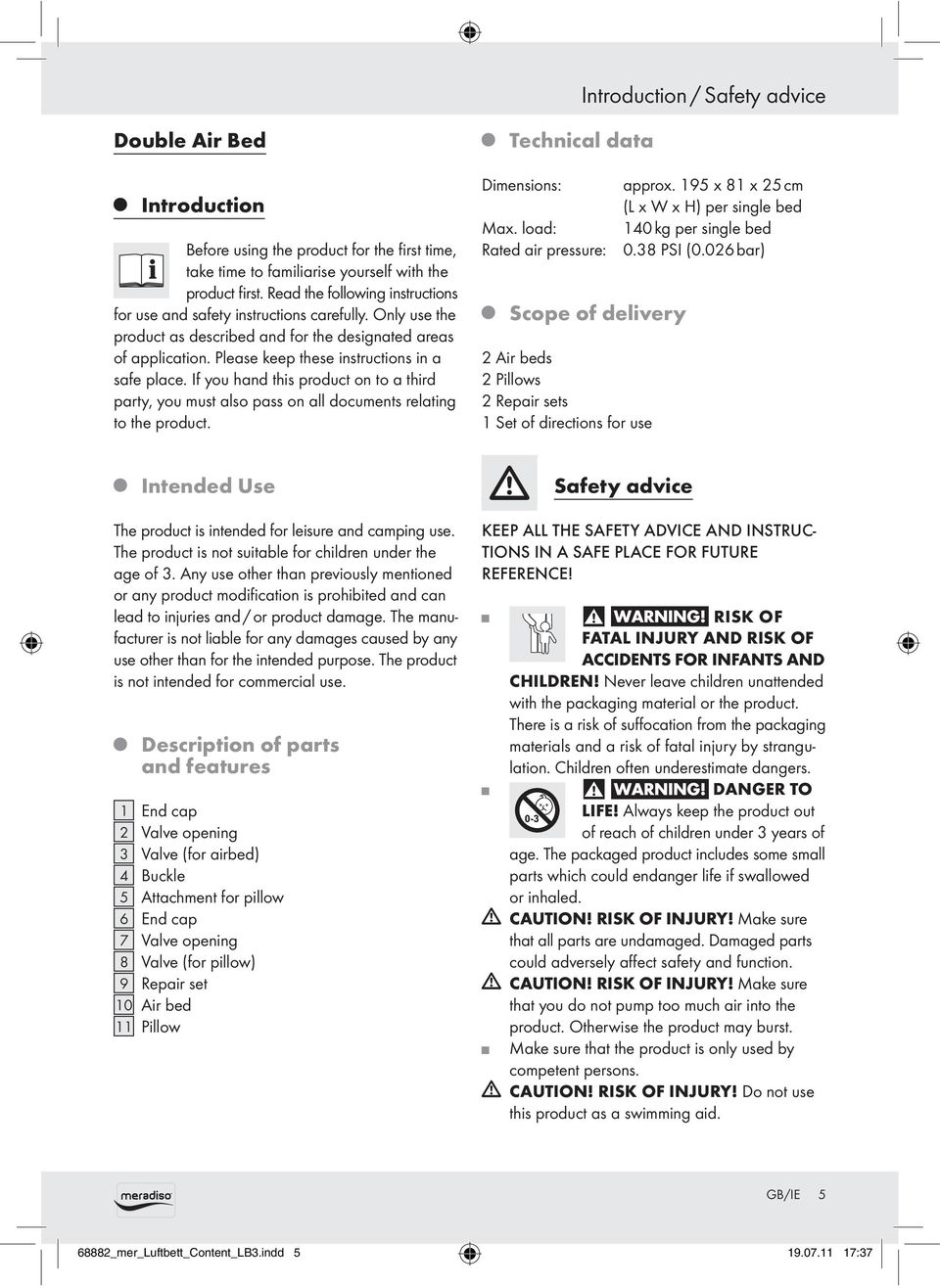 Please keep these instructions in a safe place. If you hand this product on to a third party, you must also pass on all documents relating to the product. Technical data Dimensions: approx.