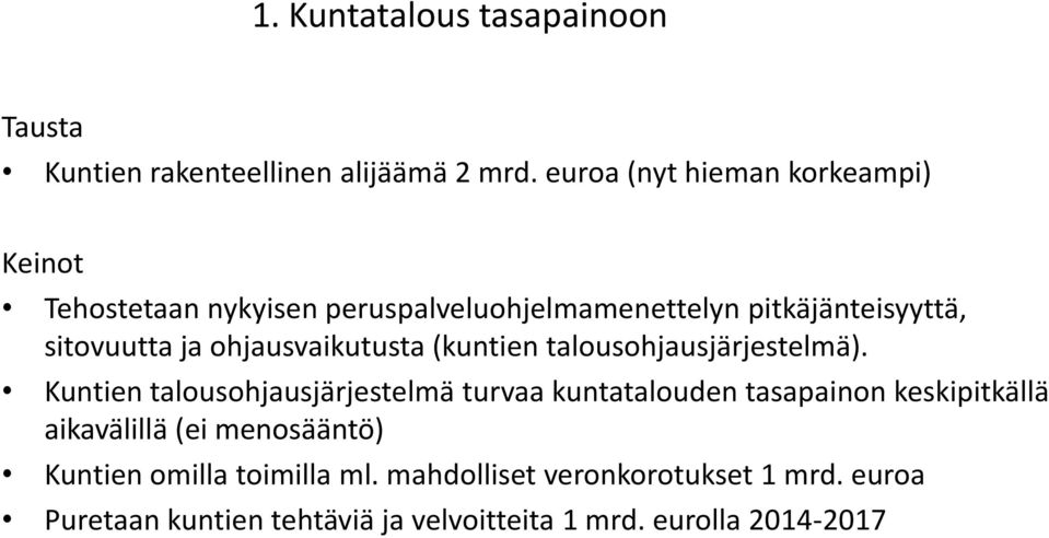 ohjausvaikutusta (kuntien talousohjausjärjestelmä).