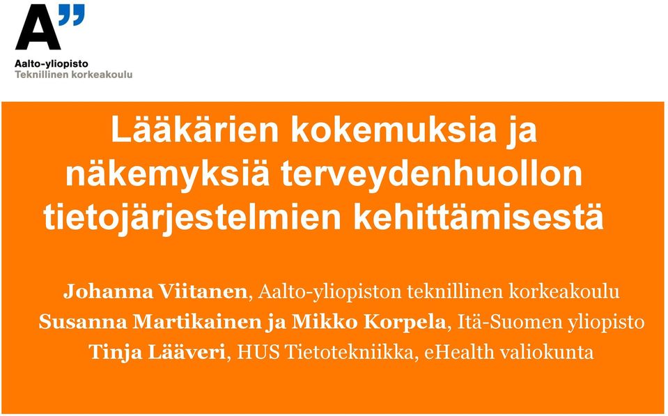 Aalto-yliopiston teknillinen korkeakoulu Susanna Martikainen ja