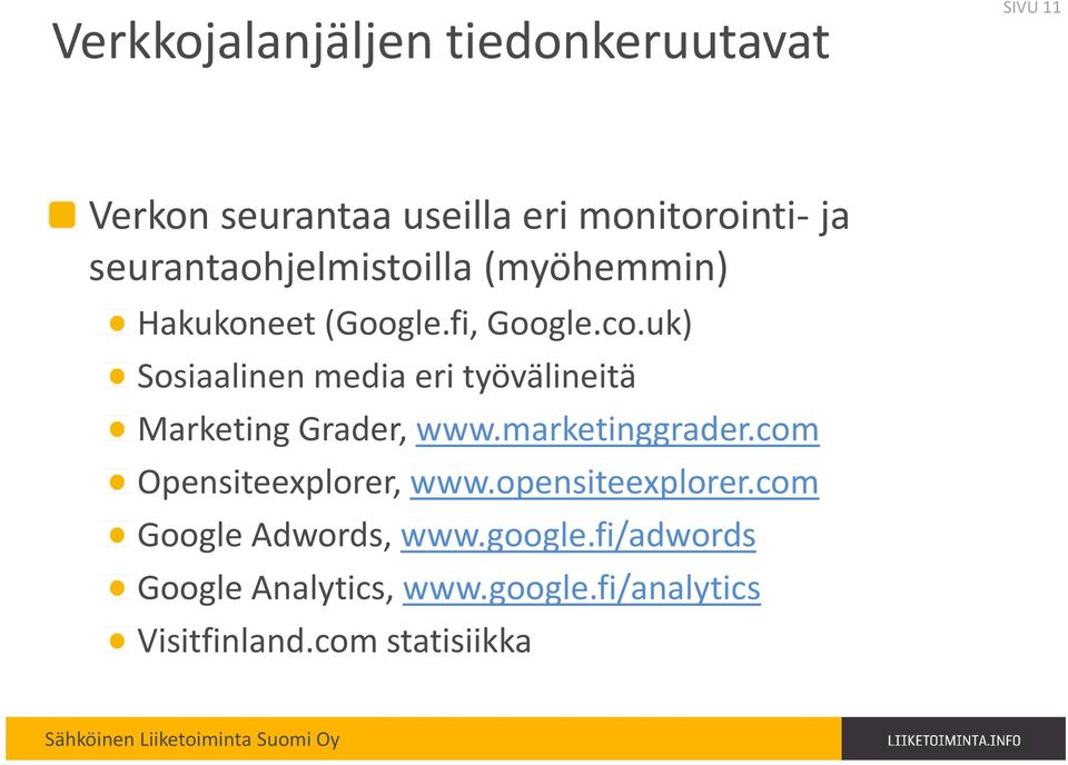 uk) Sosiaalinen media eri työvälineitä Marketing Grader, www.marketinggrader.