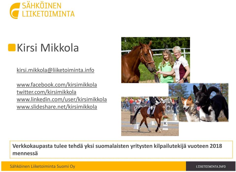 com/user/kirsimikkola www.slideshare.