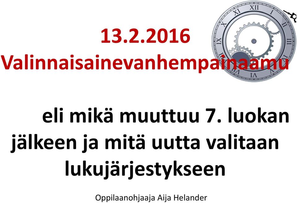 mikä muuttuu 7.