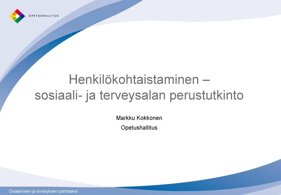 Kokkonen Opetushallitus 1 Osaamisen ja