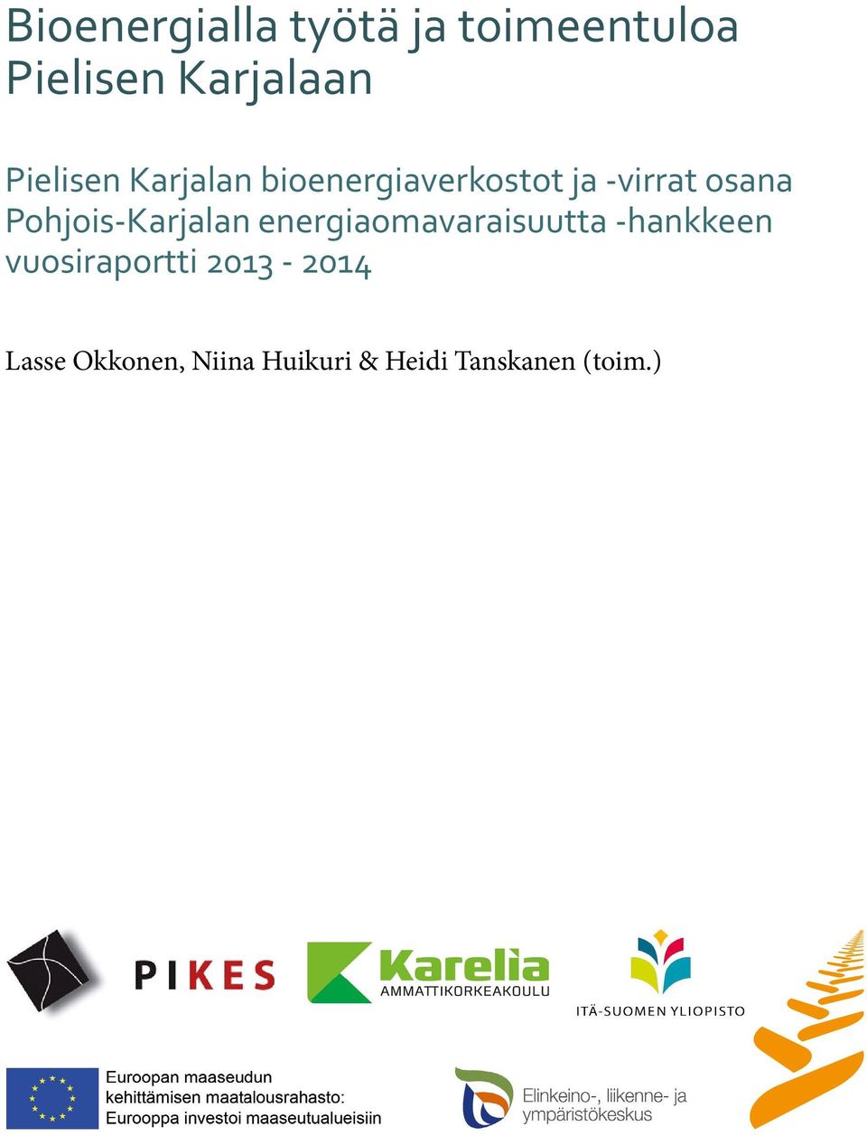 Pohjois-Karjalan energiaomavaraisuutta -hankkeen