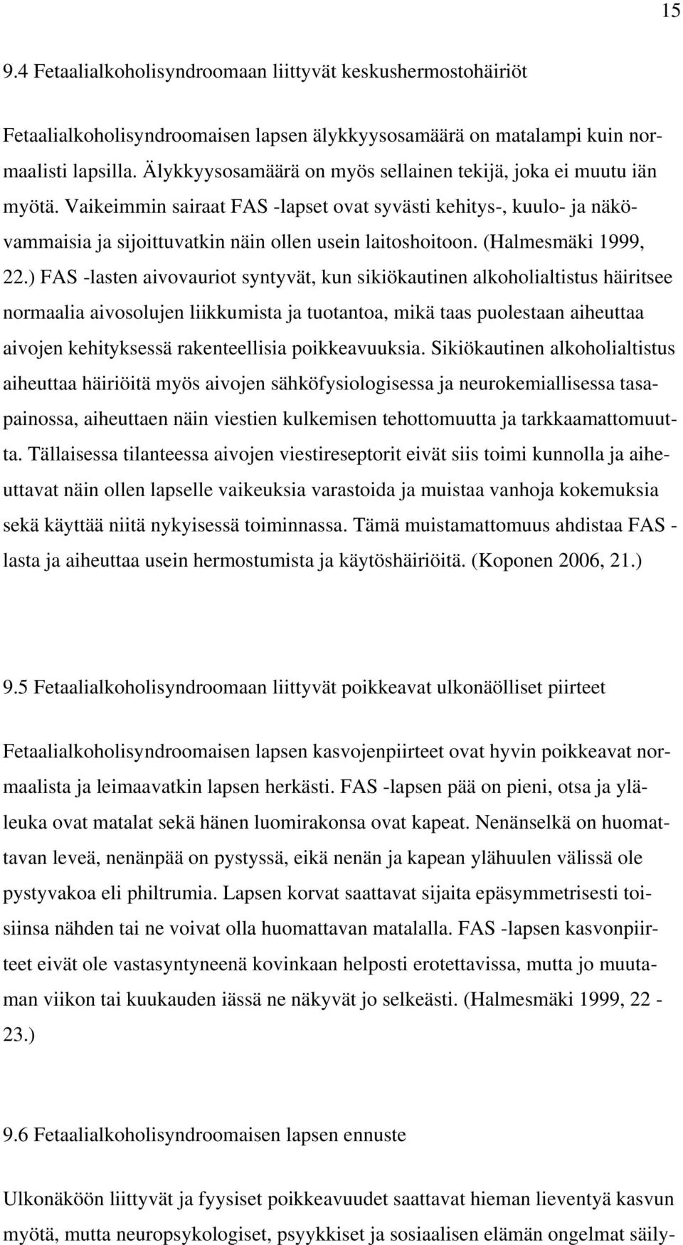 (Halmesmäki 1999, 22.