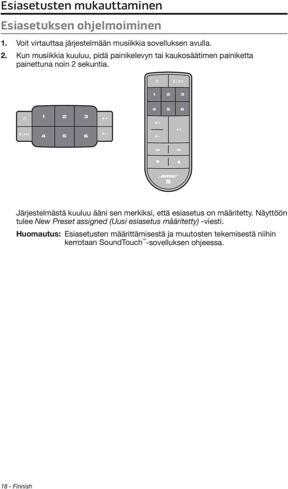 Järjestelmästä kuuluu ääni sen merkiksi, että esiasetus on määritetty.