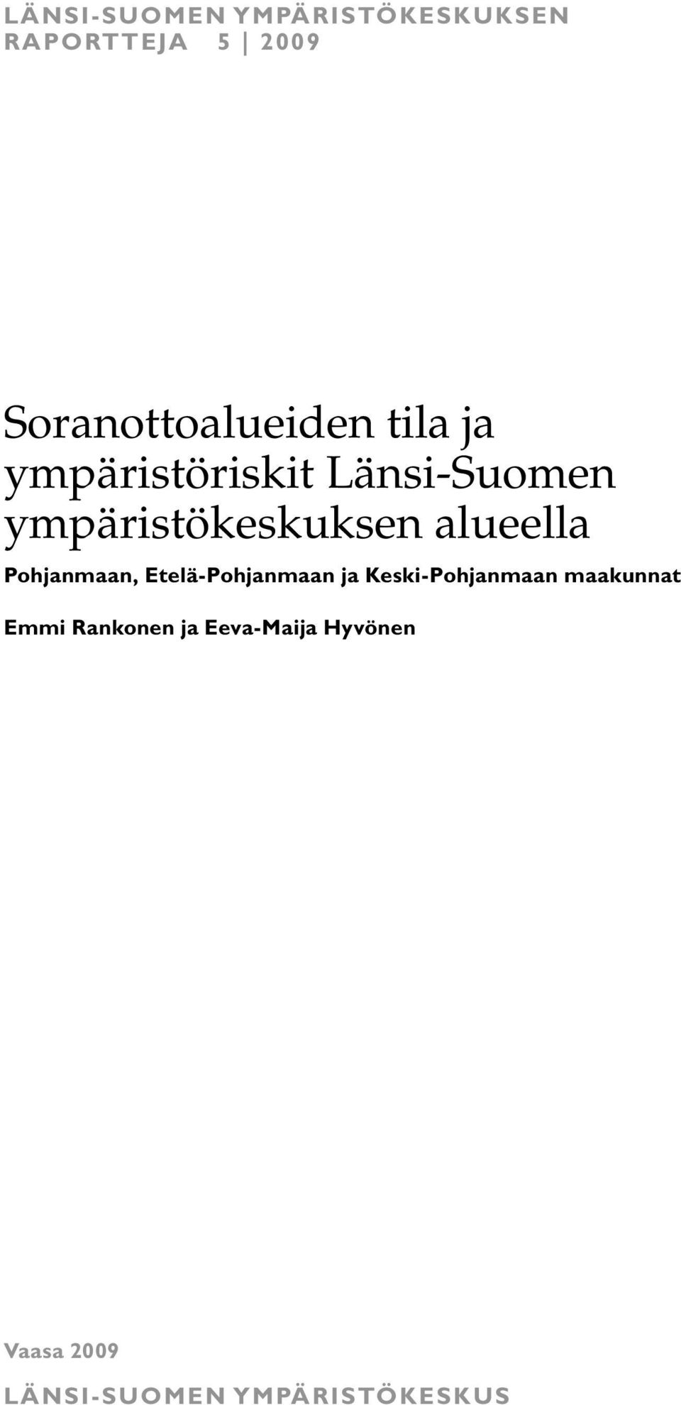 ympäristökeskuksen alueella Pohjanmaan, Etelä-Pohjanmaan ja