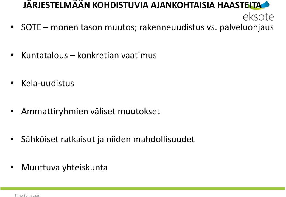 palveluohjaus Kuntatalous konkretian vaatimus Kela-uudistus