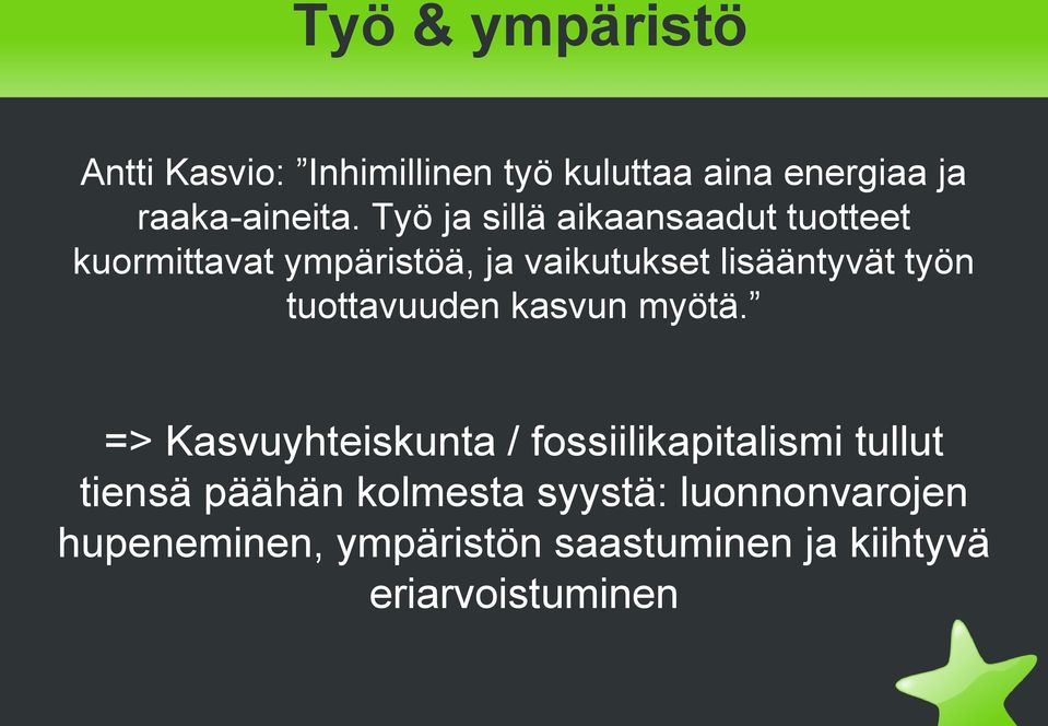 tuottavuuden kasvun myötä.