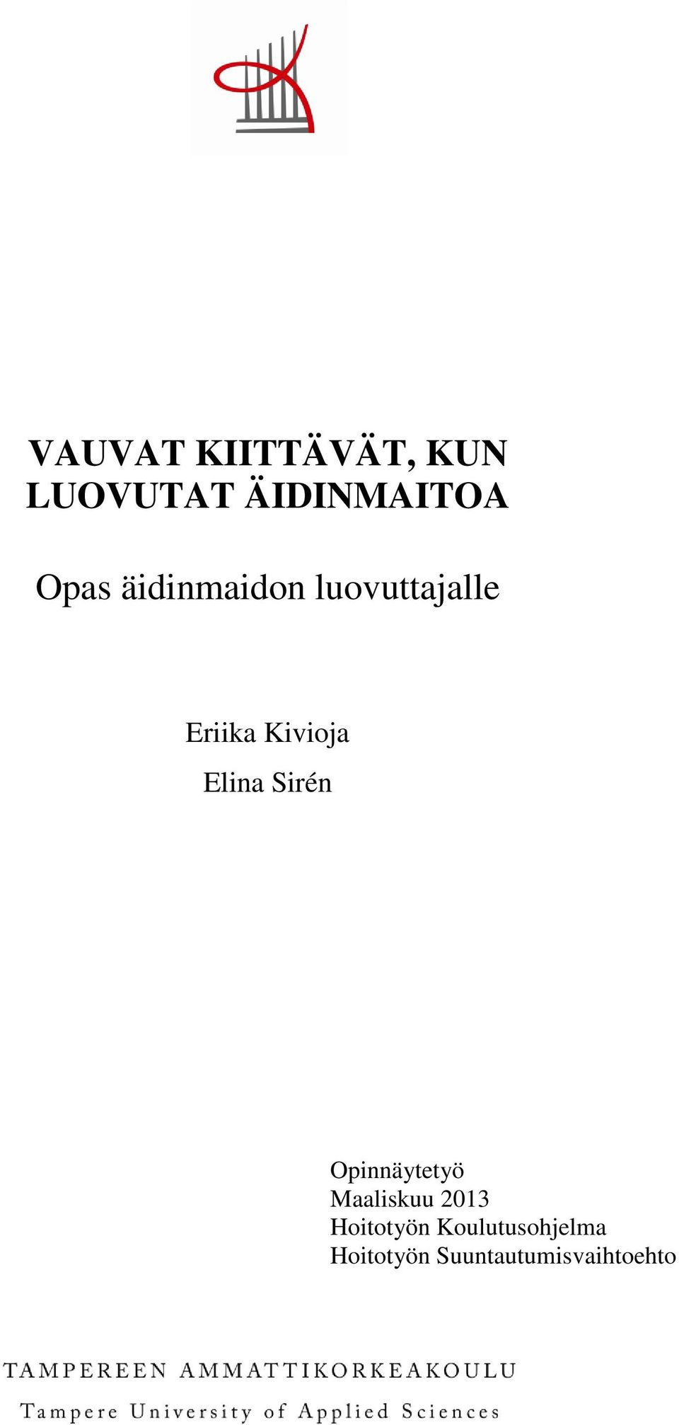 Elina Sirén Opinnäytetyö Maaliskuu 2013