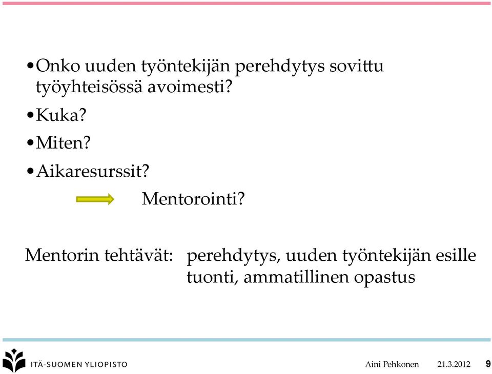 Mentorin tehtävät: perehdytys, uuden työntekijän