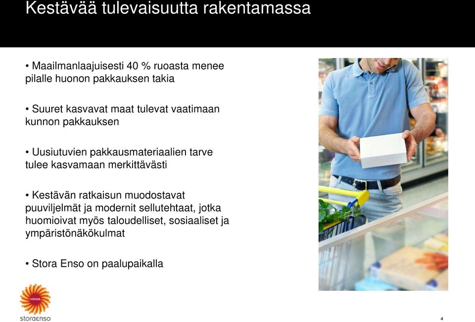 tulee kasvamaan merkittävästi Kestävän ratkaisun muodostavat puuviljelmät ja modernit sellutehtaat,