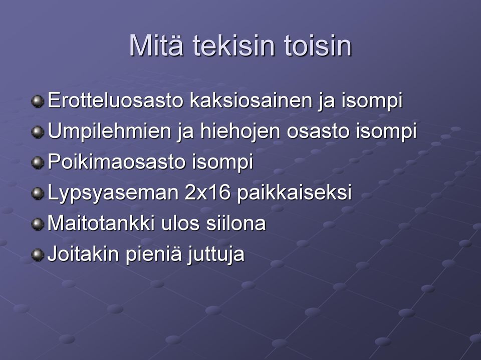 Poikimaosasto isompi Lypsyaseman 2x16