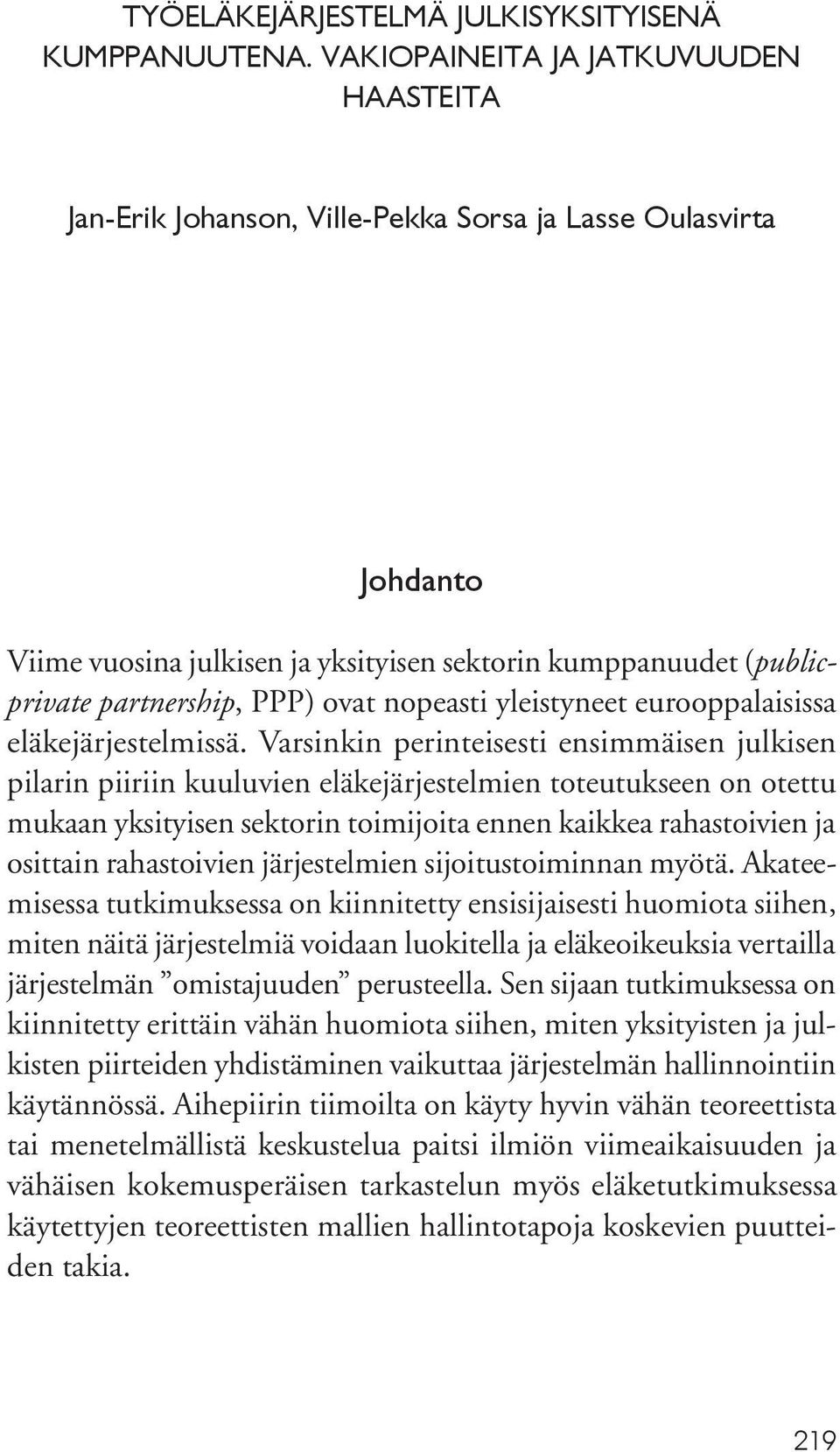 ovat nopeasti yleistyneet eurooppalaisissa eläkejärjestelmissä.